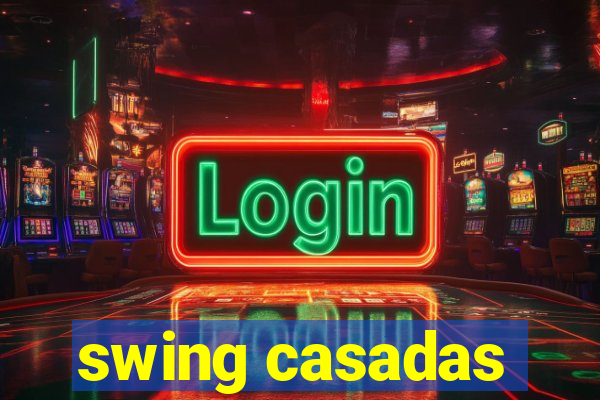 swing casadas